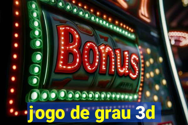 jogo de grau 3d